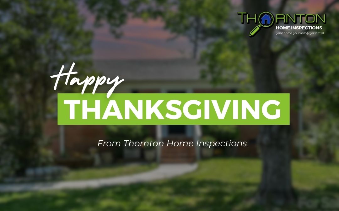 Why We Appreciate the Homes We Inspect — A Thanksgiving Reflection
