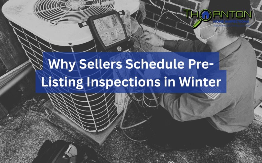 Pre-listing inspection in Chattanooga focusing on winter-related home issues
